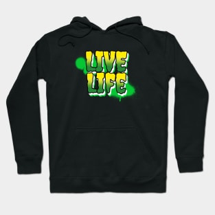 Live Life Hoodie